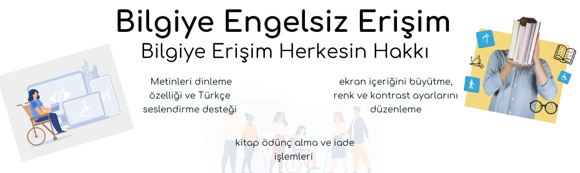 Bilgiye Engelsiz Erişim İçin Yeni Bir Adım